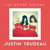 The Boobé Sisters - Justin Trudeau - Single