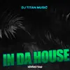 aleteo TOP & dj titan music - In Da House - Single